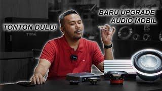 JANGAN UPGRADE AUDIO MOBIL !!! SEBELUM TONTON INI