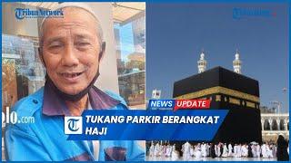 Viral Tukang Parkir Naik Haji Hasil Menabung 38 Tahun