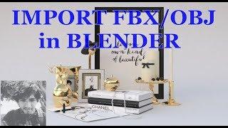 How To Import FBX or OBJ in Blender