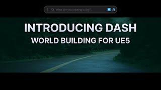 Introducing Dash for Unreal Engine 5