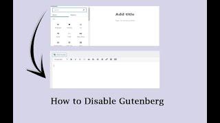 How to disable Gutenberg | Install Classic Editor.