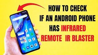 Phone IR Blaster tester/ Check if your Android phone features a built-in infrared IR Blaster