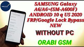 SAMSUNG Galaxy A6/A6+(SM-A600F) ANDROID 10 Q U5 PIT5 2020 FRP/Google Lock Bypass  WITHOUT PC - NEW