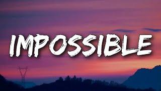 James Arthur - Impossible (Lyrics)