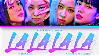 [AI cover] BLACKPINK 'lalalala' by Stray Kids (Color Coded Lyrics)