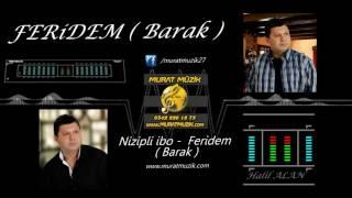 Nizipli ibo - Feridem - Barak  2016 ( Süper Elektro Baglama )