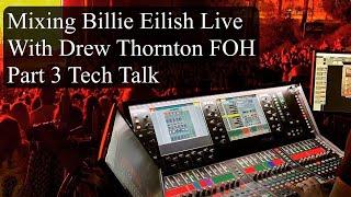 Mixing Billie Eilish Live with Drew Thornton Part 3