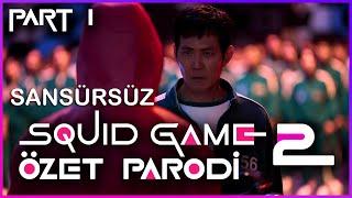 SQUID GAME 2 - ÖZET PARODİ - PART 1 (SANSÜRSÜZ ÖZEL)