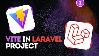 Vite in Laravel Project #2 - Building assets