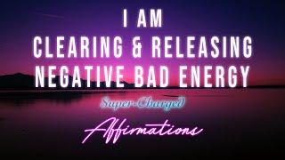 I AM Letting Go of that which No Longer Serves Me - Super Charged Affirmations