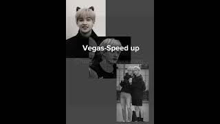 Vegas-speed up/Chaelisaforeverxwq/