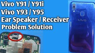 Vivo y91/y91i receiver problem solution|| vivo y93/y95 receiver problem | ear speaker solution