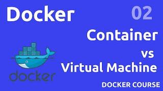 Container vs Virtual Machine - #Docker 02