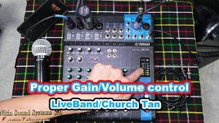 Audio mixer Gain/Volume control Dan awl sam, How to set proper Gain and Volume for live band/church