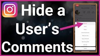 How To Hide Comments From Someone On Instagram