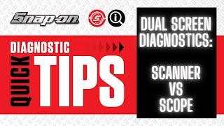 Dual Screen Diagnostics Scanner vs Scope | Quick Tip