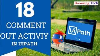 uipath Comment Out Activity | Uipath tutorials | RPA Uipath booming tech | #uipathbt #rpabt