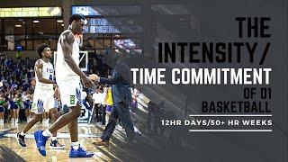 The Intensity/TIme Commitment Of D1 Basketball