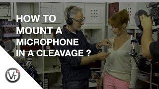 HOW TO MOUNT A MICROPHONE IN A CLEAVAGE / EPISODE 06/15