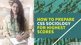 How to prepare CSS sociology to get highest scores ?