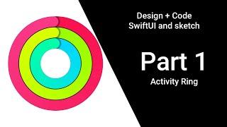 Design + Code (Activity Ring) : [Part 1 ]Creating activity ring in swiftUI + sketch