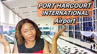 Port Harcourt International AirPort 2024 / What to Expect on Arrival