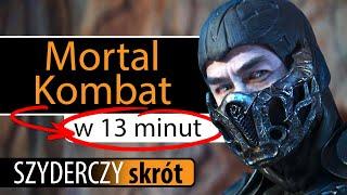 MORTAL KOMBAT (2021) w 13 minut | Szyderczy Skrót