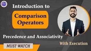 Lec-11: Comparison Operators in Python | Precedence & Associativity | Python  for beginners