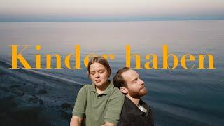 Lina Maly & Enno Bunger  - Kinder haben (Official Visualizer)