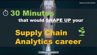 Data is a GOLD Mine! How to Build a Supply Chain Analytics Career? Know it in just 30 Minutes!