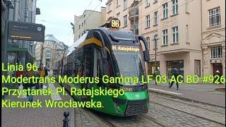 MPK Poznań - Linia 96 - Modertrans Moderus Gamma LF 03 AC BD #926