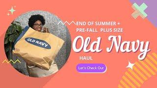 PLUS SIZE OLD NAVY HAUL | End of Summer + Pre-Fall Fashion