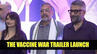 Nana Patekar, Pallavi Joshi & Vivek Agnihotri At The Vaccine War Trailer Launch