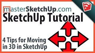 4 Tips for Moving in 3D in SketchUp