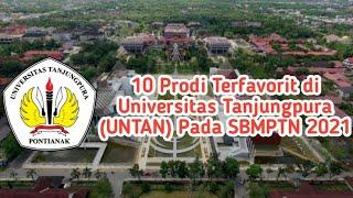 10 Prodi Terfavorit Di Universitas Tanjungpura ( UNTAN ) Pada SBMPTN 2021