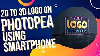 Create a 3D logo using Photopea on smartphone without downloading mock-ups