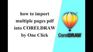 importing multiple page PDF file. How to import multiple page PDF in Corel drawn Corel draw