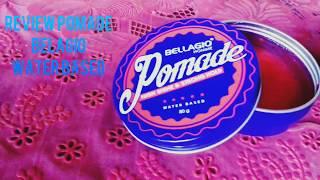 REVIEW POMADE BELLAGIO || HARGA TERJANGKAU