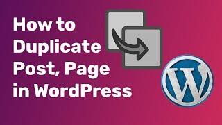 WordPress Duplicate Post Plugin Tutorial – How to Duplicate Post, Page in WordPress