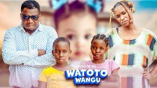 WATOTO WANGU EP (04) #love 