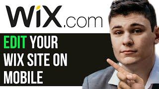 HOW TO EDIT YOUR WIX SITE ON MOBILE 2025! (FULL GUIDE)