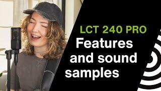 LCT 240 PRO Features and sound samples