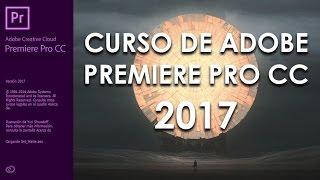 CURSO DE ADOBE PREMIERE PRO CC 2017 - COMPLETO