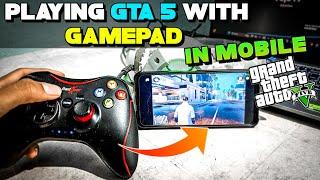 Playing *Real* GTA 5 in Android With Gamepad | GTA 5 Android