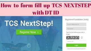 How to Application form fill up in TCS NEXTSTEP with DT ID | TCS job opportunities kaise milega.