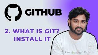 2. What is Git and Install It | #git #github #coding #programming #microsoft