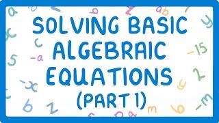 GCSE Maths - How to Solve Algebraic Equations (Part 1 of 3)  #43