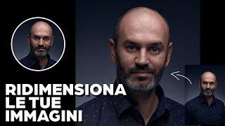 Ridimensionare un immagine | Photoshop Tutorial