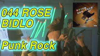 Bidlo, 044 ROSE - Punk Rock