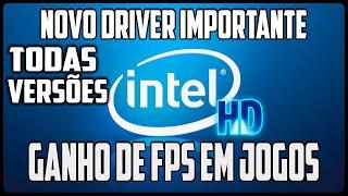 Como Atualizar Novo Driver da Intel HD Graphics (Todas Versões) Que Aumenta o FPS em Jogos